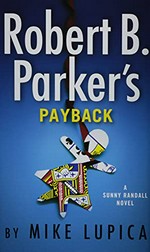 Robert B. Parker's payback / Mike Lupica.
