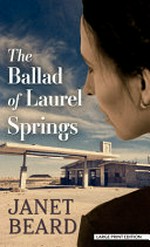 The ballad of Laurel Springs / Janet Beard.