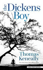 The Dickens boy / Thomas Keneally.