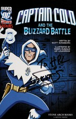 Captain Cold and the blizzard battle / Scott Sonneborn; illustrated by Shawn McManus, Lee Loughridge.