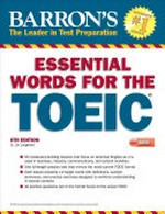 Barron's essential words for the TOEIC / Lin Lougheed Ed.D., Teachers College, Columbia University.