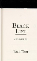 Black list : a thriller / Brad Thor.