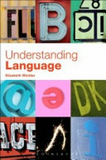 Understanding language : a basic course in linguistics / Elizabeth Grace Winkler.