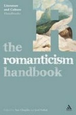 The romanticism handbook / edited by Sue Chaplin and Joel Faflak.