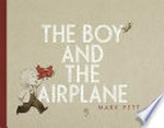 The boy & the airplane / Mark Pett.