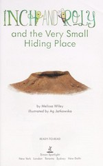 Inch and Roly and the very small hiding place / by Melissa Wiley ; illustrated by Ag Jatkowska.