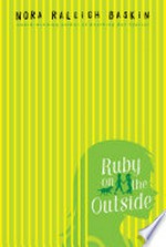 Ruby on the outside / Nora Raleigh Baskin.