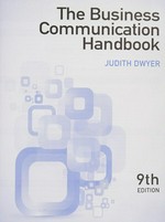 The business communication handbook / Judith Dwyer.