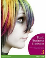 Basic business statistics : concepts and applications / Berenson, Levine, Krehbiel, Stephan, O'Brien, Jayne, Watson.