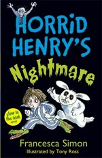 Horrid Henry's nightmare / Francesca Simon ; illustrated by Tony Ross.