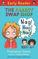 The parent swap shop / Francesca Simon ; illustrated by Pete Williamson.