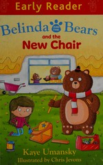 Belinda and the Bears and the new chair / Kaye Umansky ; illustrated by Chris Jevons.