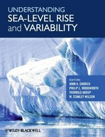 Understanding sea-level rise and variability / edited by John A. Church ... [et al.].