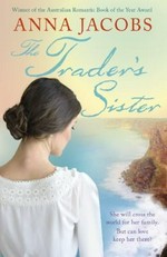 The trader's sister / Anna Jacobs.
