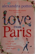 Love from Paris / Alexandra Potter.