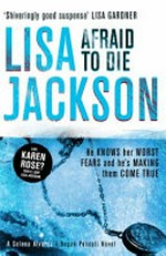 Afraid to die / Lisa Jackson.