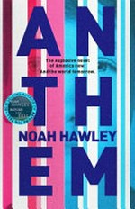 Anthem : a novel / Noah Hawley.