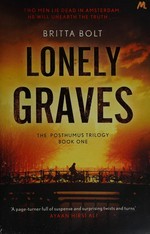 Lonely graves / by Britta Bolt.