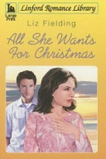 All she wants for Christmas / Liz Fielding.