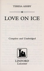 Love on ice / Teresa Ashby.