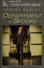 Department of spooks / Ernest Dudley.