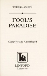 Fool's paradise / Teresa Ashby.