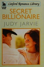 Secret billionaire / Judy Jarvie.