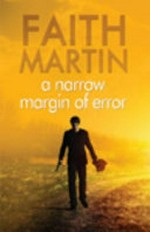A narrow margin of error / Faith Martin.