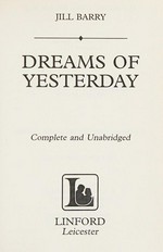 Dreams of yesterday / Jill Barry.