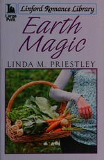 Earth magic / Linda M. Priestley.