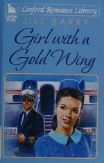 Girl with a gold wing / Jill Barry.