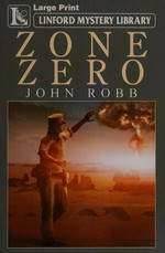 Zone Zero / John Robb.