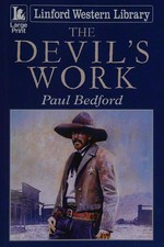 The devil's work / Paul Bedford.