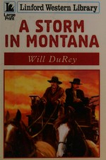 A storm in Montana / Will DuRey.