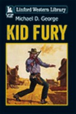 Kid fury / Michael D George.