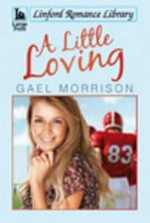 A little loving / Gael Morrison.