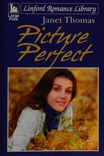 Picture perfect / Janet Thomas.