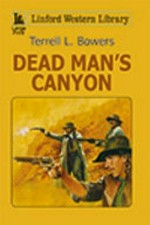 Dead man's canyon / Terrell L.Bowers.