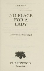 No place for a lady / Gill Paul.
