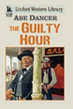 The guilty hour / Abe Dancer.