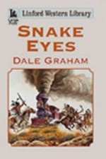 Snake eyes / Dale Graham.
