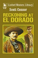 Reckoning at El Dorado / Scott Connor.
