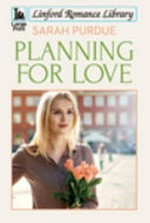 Planning for love / Sarah Purdue.