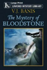 The mystery of bloodstone / V. J. Banis.