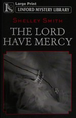 The lord have mercy / Shelley Smith.