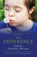 The difference / Justine Delaney Wilson.