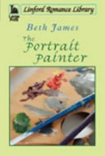The portrait painter / Beth James.