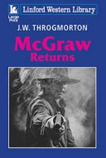 McGraw returns / J. W. Throgmorton.