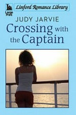 Crossing with the captain / Judy Jarvie.