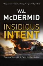 Insidious intent / Val McDermid.
